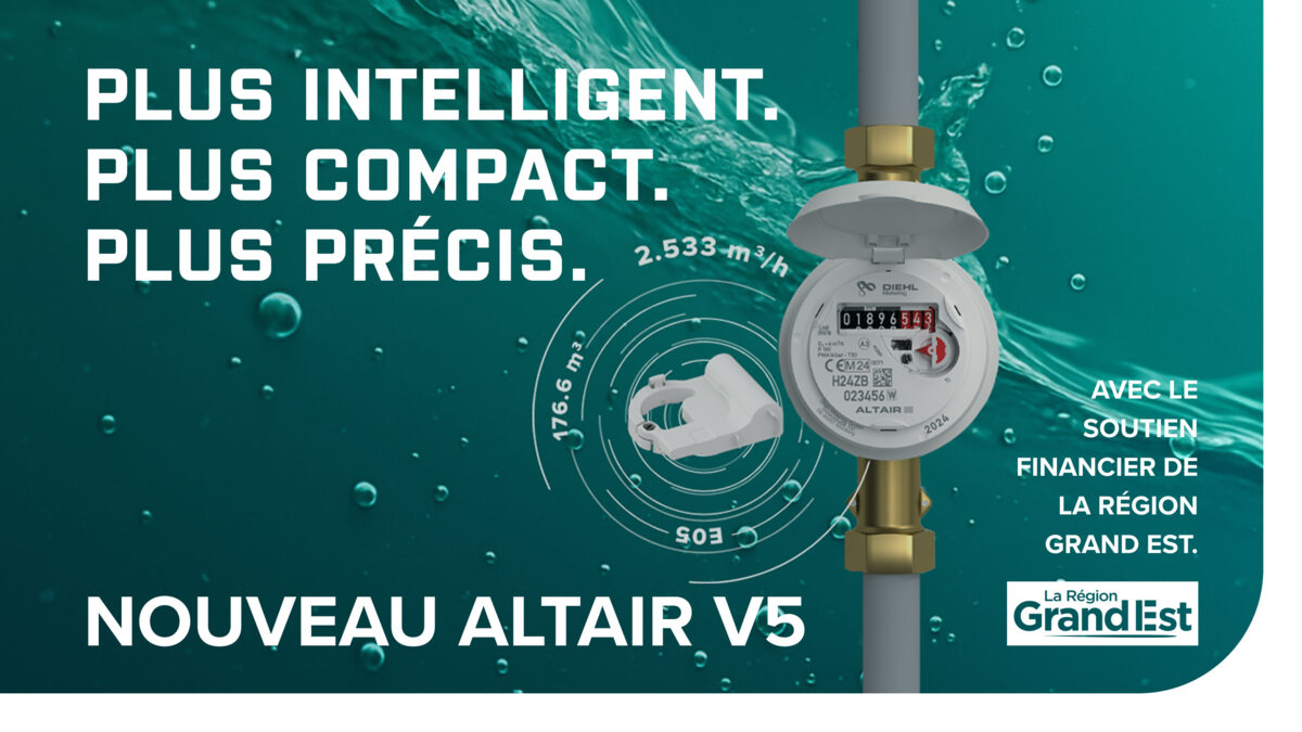 Nouveau ALTAIR V5 compteur d'eau plus intelligent, plus compact plus précis avec sa radio, avec le soutien financier de la région Grand Est